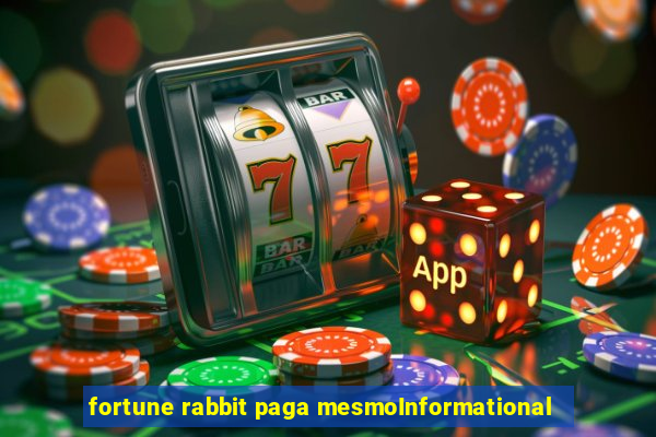 fortune rabbit paga mesmoInformational